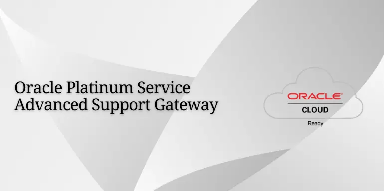 Oracle Advanced Support Gateway